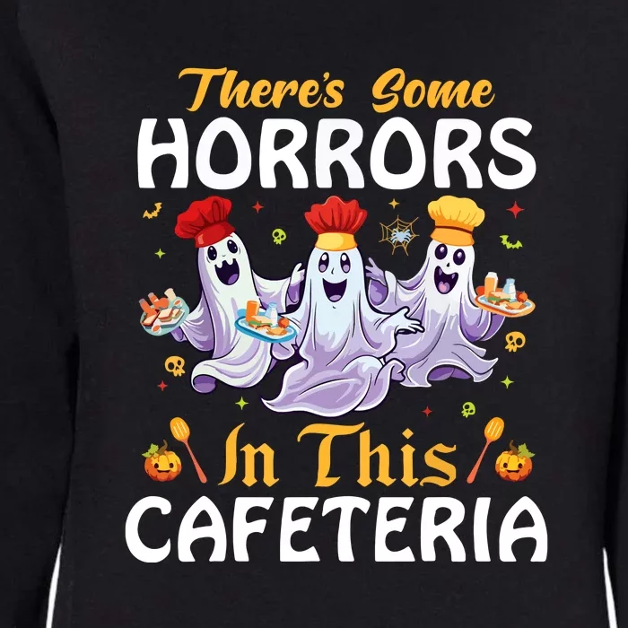 Theres Some Horrors In This Cafeteria Lunch Lady Halloween Gift Womens California Wash Sweatshirt