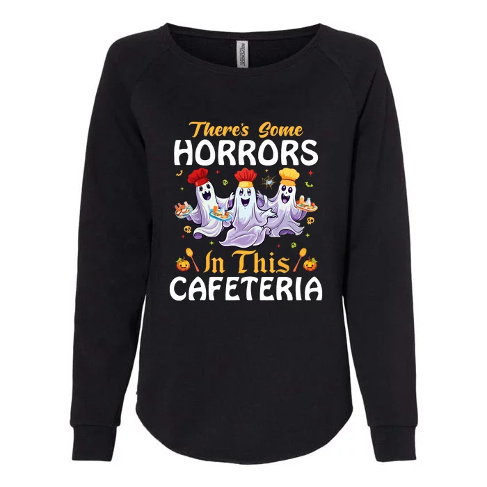 Theres Some Horrors In This Cafeteria Lunch Lady Halloween Gift Womens California Wash Sweatshirt