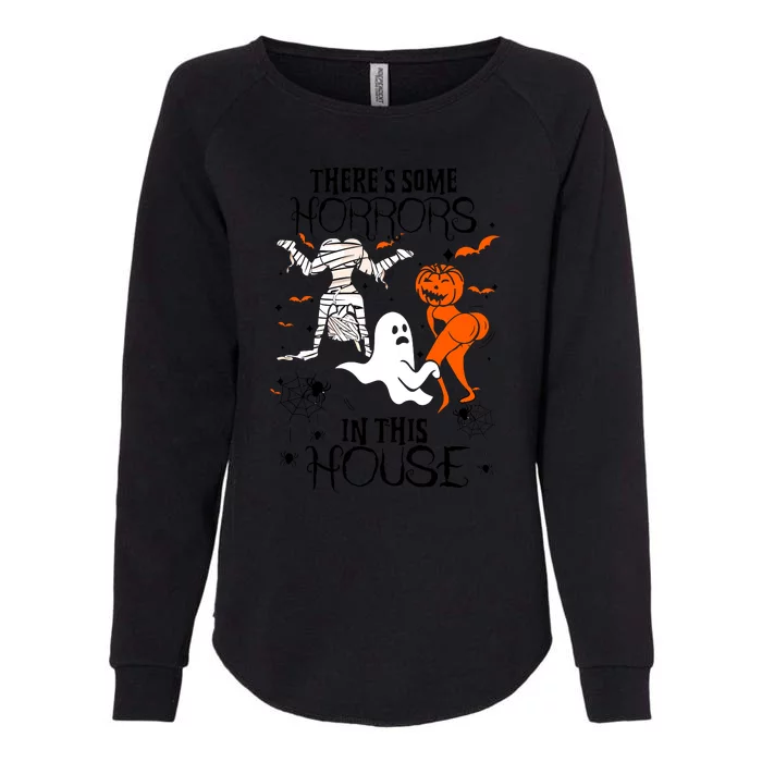 Theres Some Horrors In This House Halloween Gifts Womens California Wash Sweatshirt