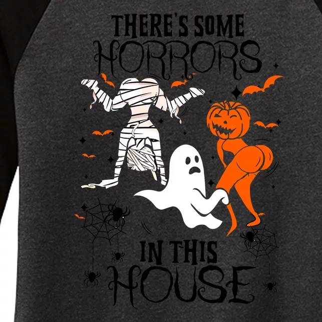 Theres Some Horrors In This House Halloween Gifts Women's Tri-Blend 3/4-Sleeve Raglan Shirt