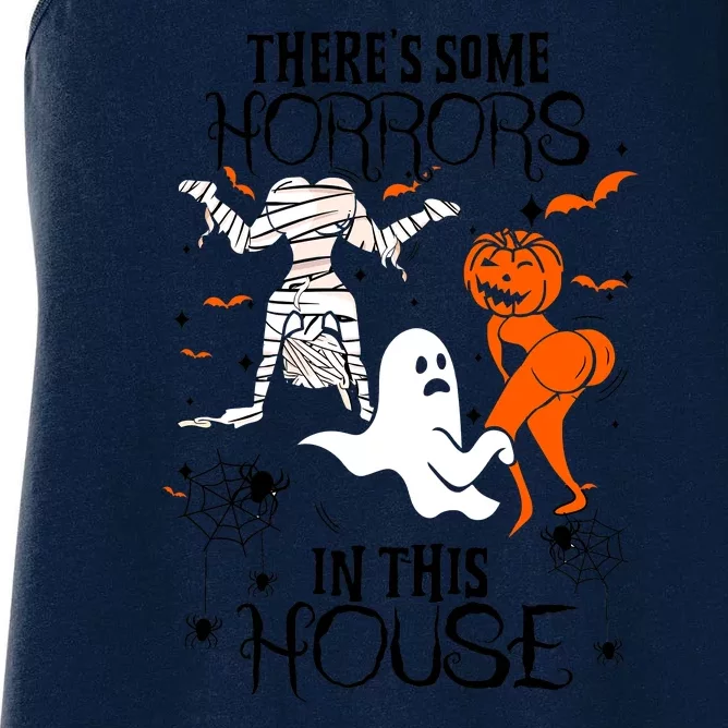 Theres Some Horrors In This House Halloween Gifts Women's Racerback Tank