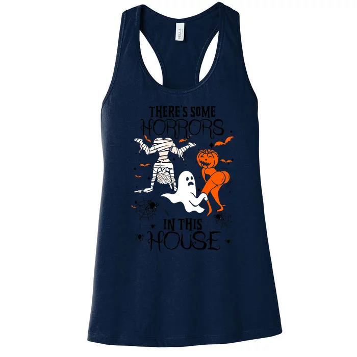 Theres Some Horrors In This House Halloween Gifts Women's Racerback Tank