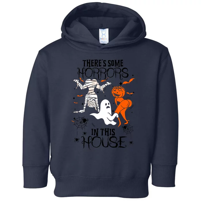 Theres Some Horrors In This House Halloween Gifts Toddler Hoodie