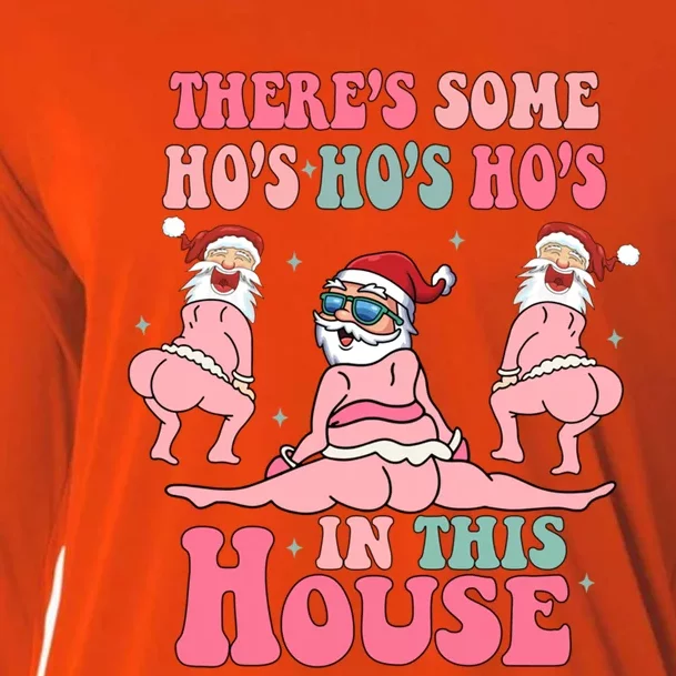 ThereS Some HoS HoS HoS In This House Great Gift Cooling Performance Long Sleeve Crew