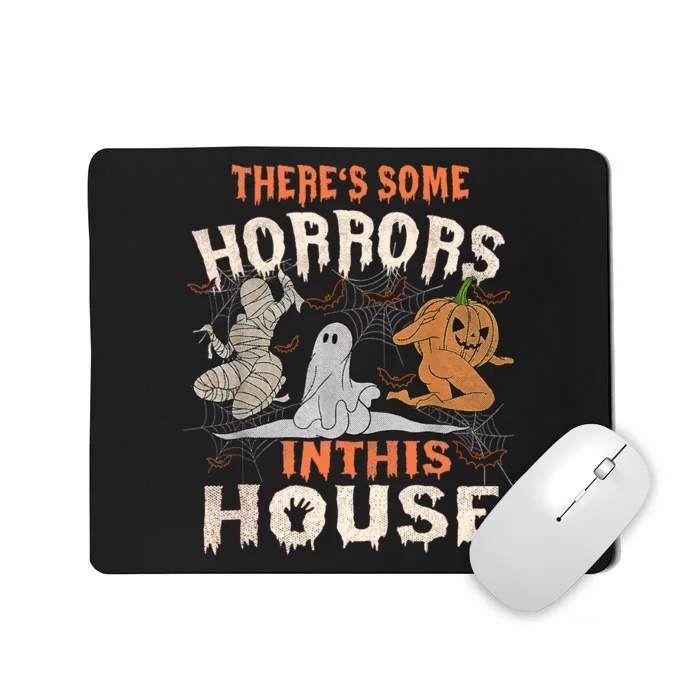 Theres Some Horrors In This House Halloween Pumpkin Ghost Trending Design Mousepad