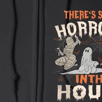 Theres Some Horrors In This House Halloween Pumpkin Ghost Trending Design Full Zip Hoodie