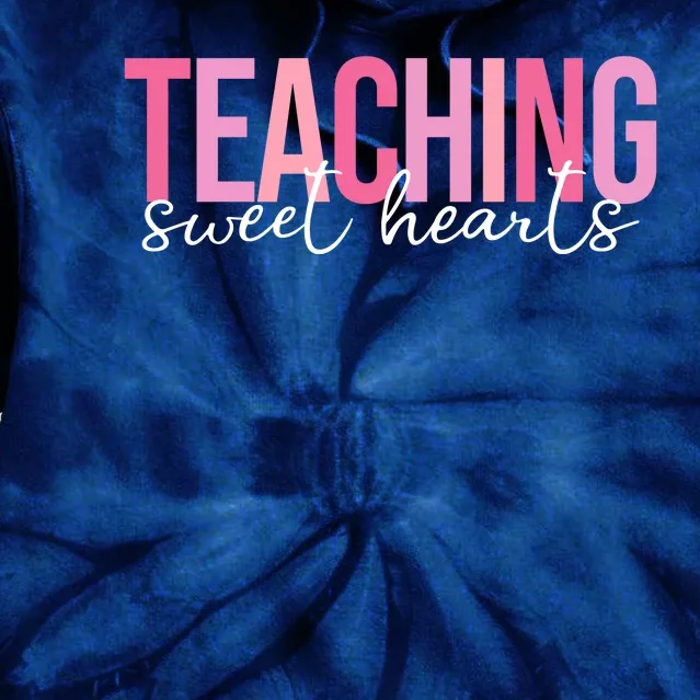 Teaching Sweet Hears Cute Valentine Teacher Tie Dye Hoodie