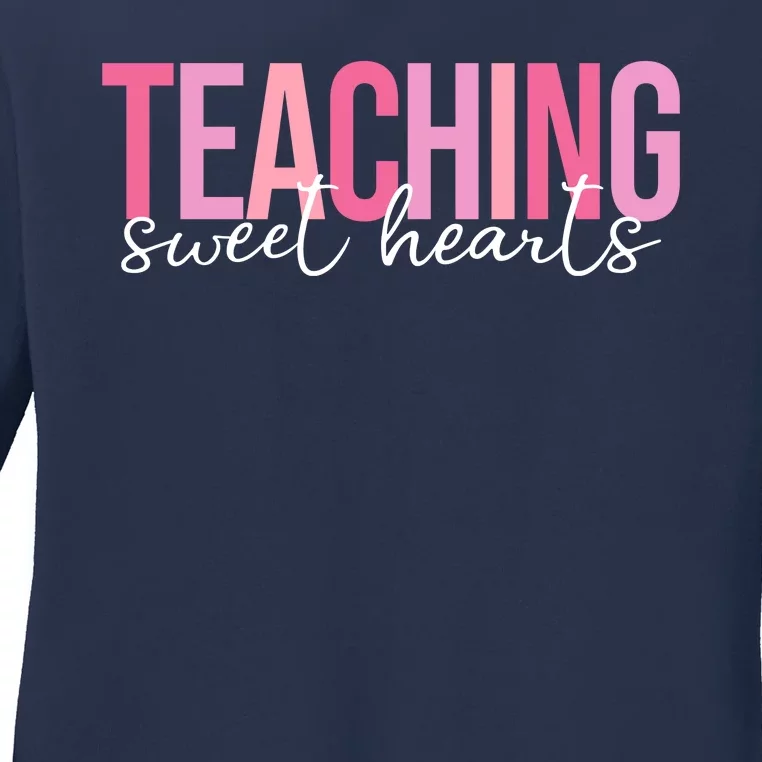 Teaching Sweet Hears Cute Valentine Teacher Ladies Long Sleeve Shirt