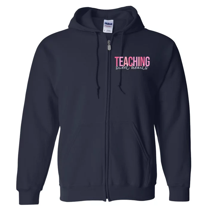 Teaching Sweet Hears Cute Valentine Teacher Full Zip Hoodie