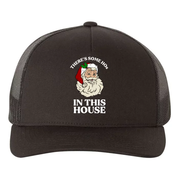 There's Some Hos In This House Christmas Yupoong Adult 5-Panel Trucker Hat