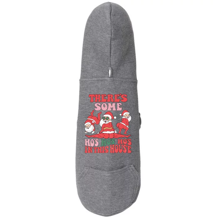 Theres Some Hos In This House Funny Twerk Santa Christmas Doggie 3-End Fleece Hoodie