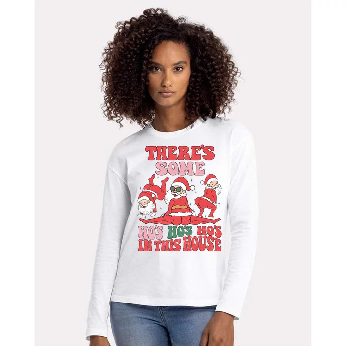 Theres Some Hos In This House Funny Twerk Santa Christmas Womens Cotton Relaxed Long Sleeve T-Shirt