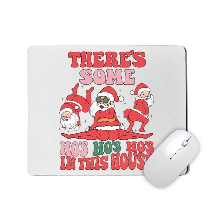 Theres Some Hos In This House Funny Twerk Santa Christmas Mousepad