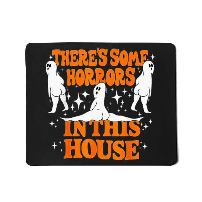 Theres Some Horrors In This House Spooky Season Halloween Mousepad