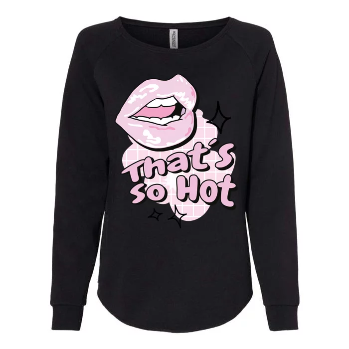 That's So Hot Lips Womens California Wash Sweatshirt