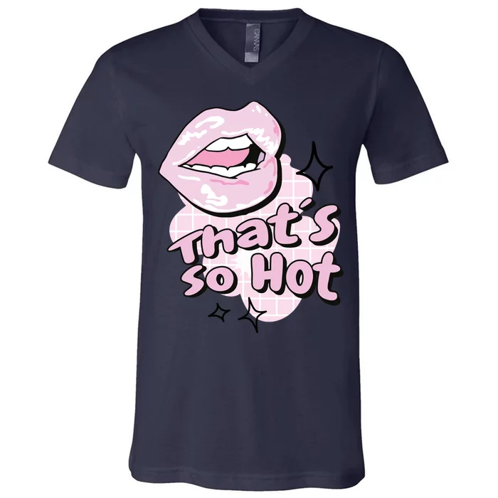 That's So Hot Lips V-Neck T-Shirt