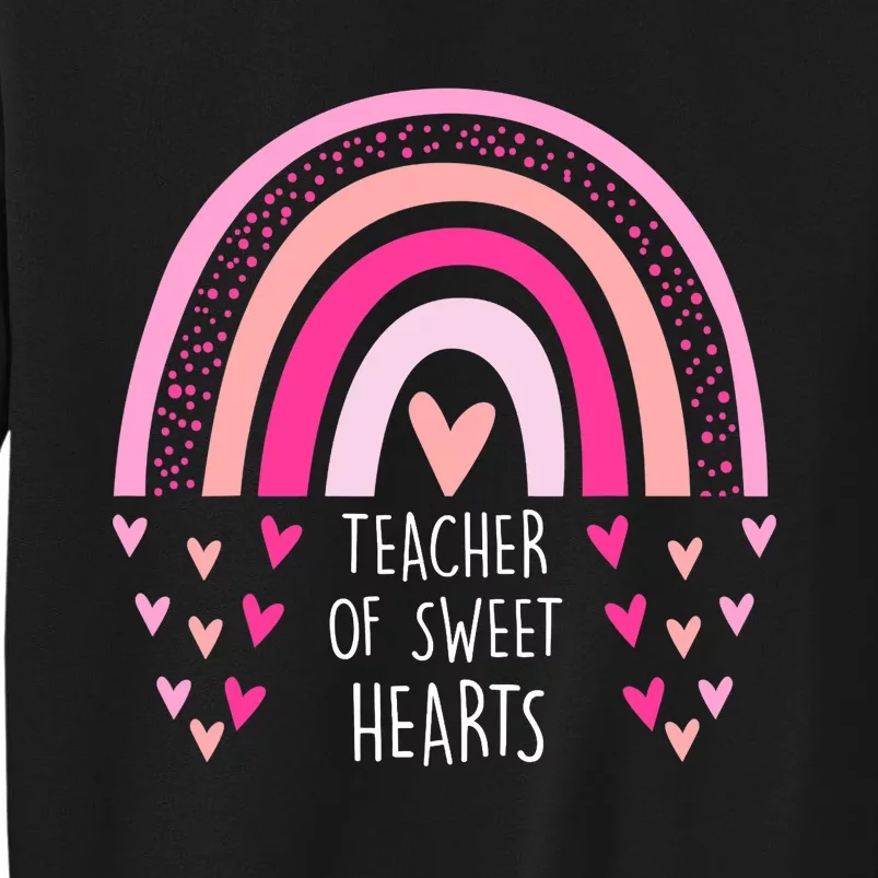 Teacher Sweet Hearts Rainbow PreK Teacher Valentines Day Tall Sweatshirt