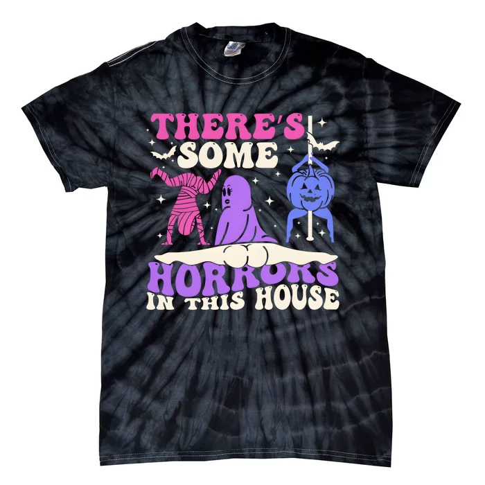 Theres Some Horrors In This House Funny Dancing Ghost Halloween Tie-Dye T-Shirt