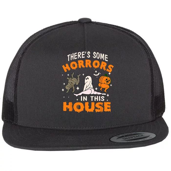 Theres Some Horrors In This House Funny Halloween Costume Flat Bill Trucker Hat