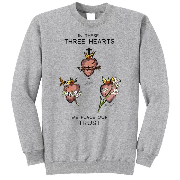 Three Sacred Hearts Of Jesus Mary Joseph Jmj Catholic Tall Sweatshirt