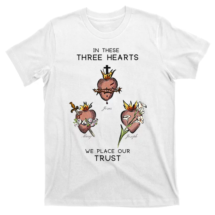 Three Sacred Hearts Of Jesus Mary Joseph Jmj Catholic T-Shirt