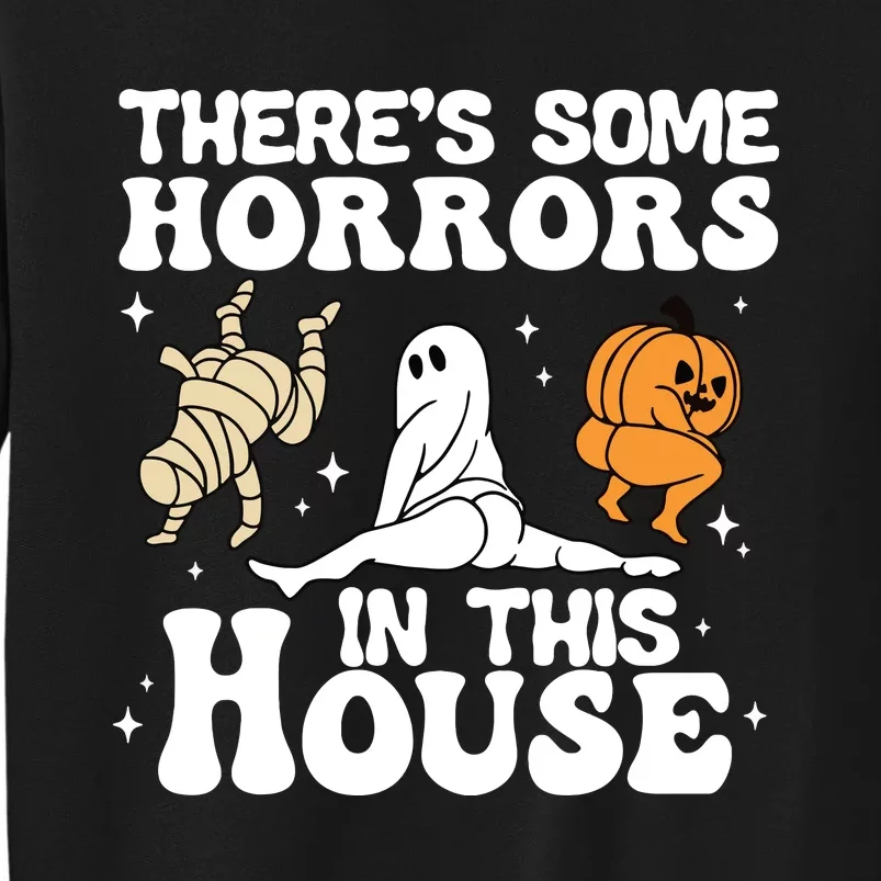 Theres Some Horrors In This House Ghost Pumpkin Halloween Tall Sweatshirt