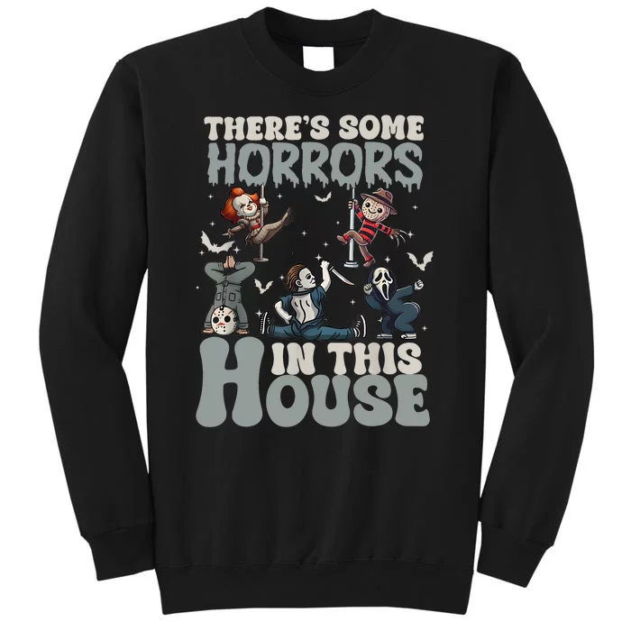 ThereS Some Horrors In This House Funny Horror Characters Tall Sweatshirt