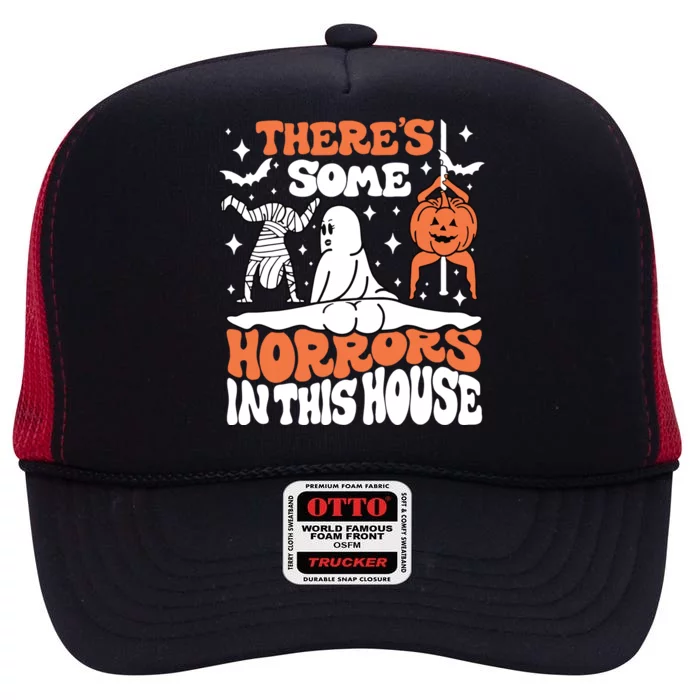 Theres Some Horrors In This House High Crown Mesh Trucker Hat