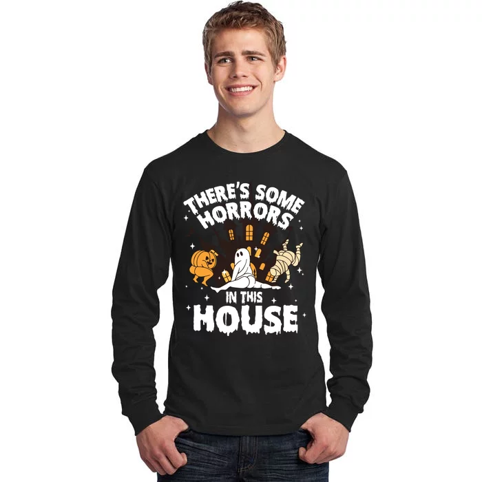 Theres Some Horrors In This House Ghost Halloween Funny Tall Long Sleeve T-Shirt