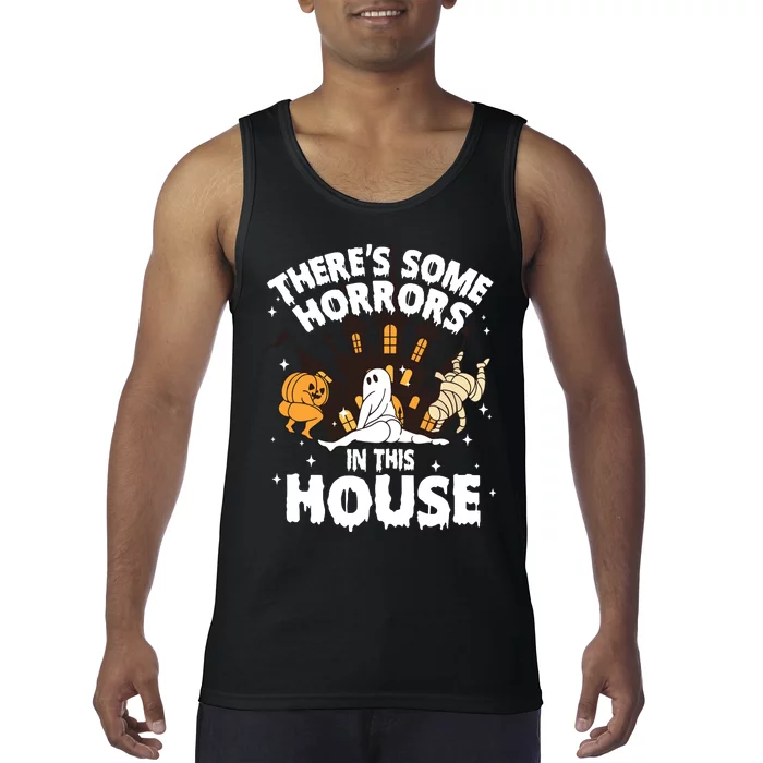 Theres Some Horrors In This House Ghost Halloween Funny Tank Top