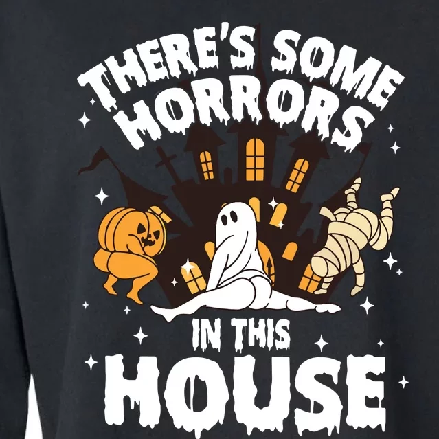 Theres Some Horrors In This House Ghost Halloween Funny Cropped Pullover Crew