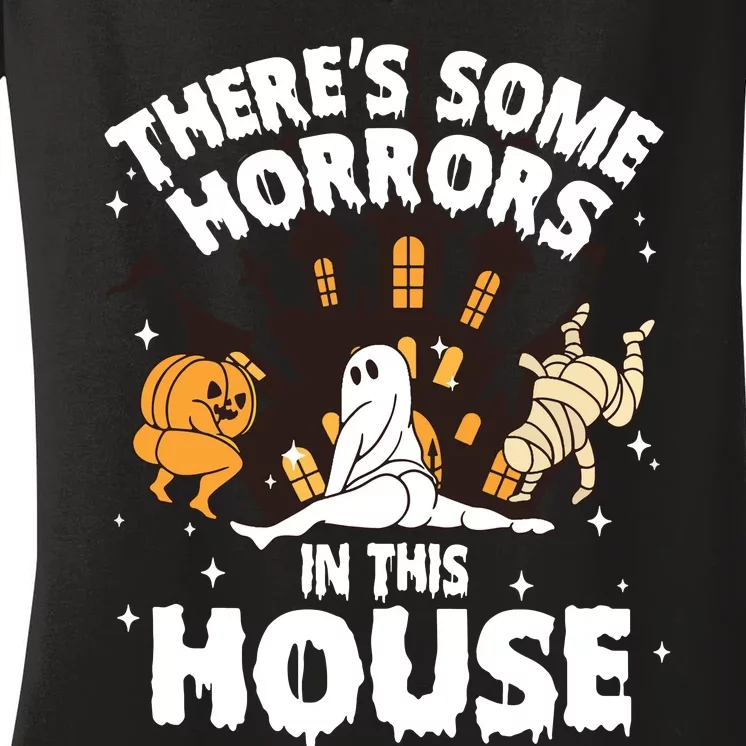 Theres Some Horrors In This House Ghost Halloween Funny Women's V-Neck T-Shirt