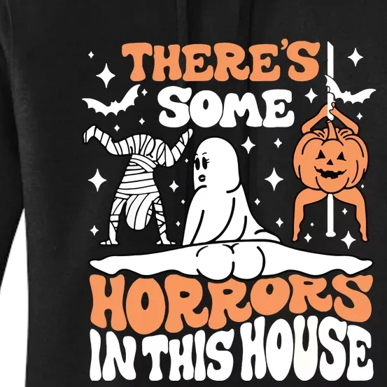 Theres Some Horrors In This House Ghost Pumpkin Halloween Women's Pullover Hoodie