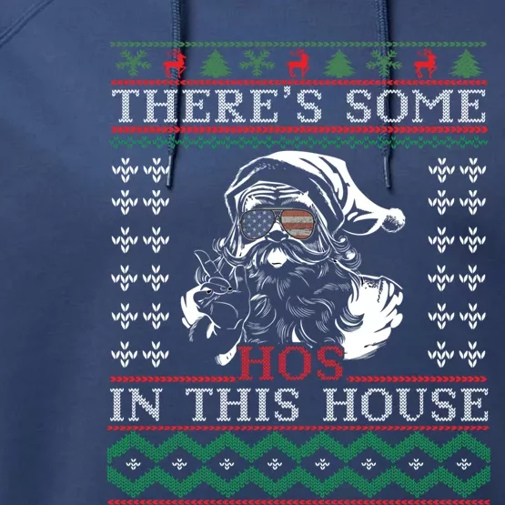 Theres Some Ho Ho Hos In This House Christmas Santa Funny Gift Cute Gift Performance Fleece Hoodie