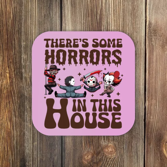 ThereS Some Horrors In This House Funny Horror Characters Coaster