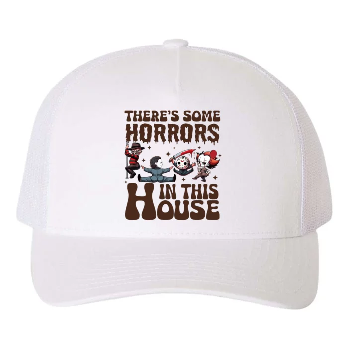 ThereS Some Horrors In This House Funny Horror Characters Yupoong Adult 5-Panel Trucker Hat