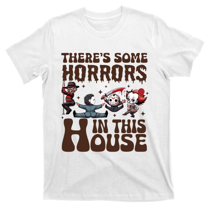 ThereS Some Horrors In This House Funny Horror Characters T-Shirt