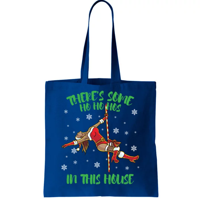 Theres Some Ho Ho Hos In This House Mrs Santa Pole Dance Gift Tote Bag