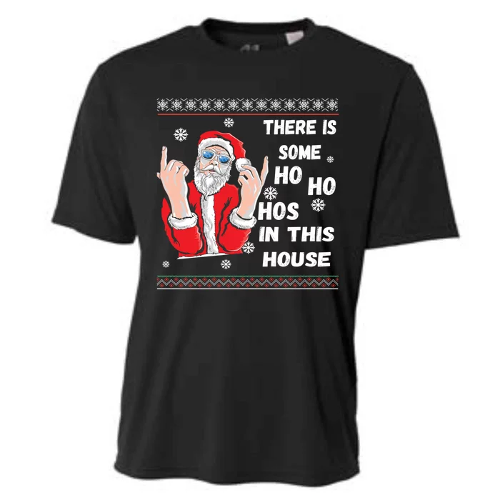 ThereS Some Hos In This House Funny Christmas Santa Ugly Gift Cooling Performance Crew T-Shirt