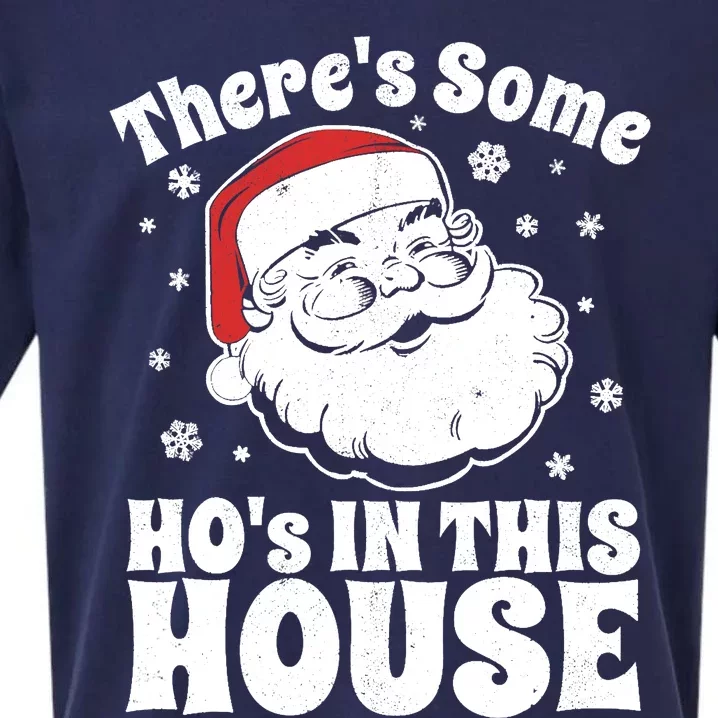 There's Some Ho's In This House Funny Christmas in July Gift Sueded Cloud Jersey T-Shirt