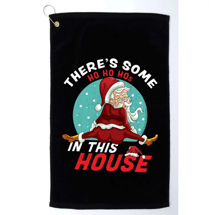 There's Some Ho Ho Hos In this House Christmas Santa Claus Platinum Collection Golf Towel