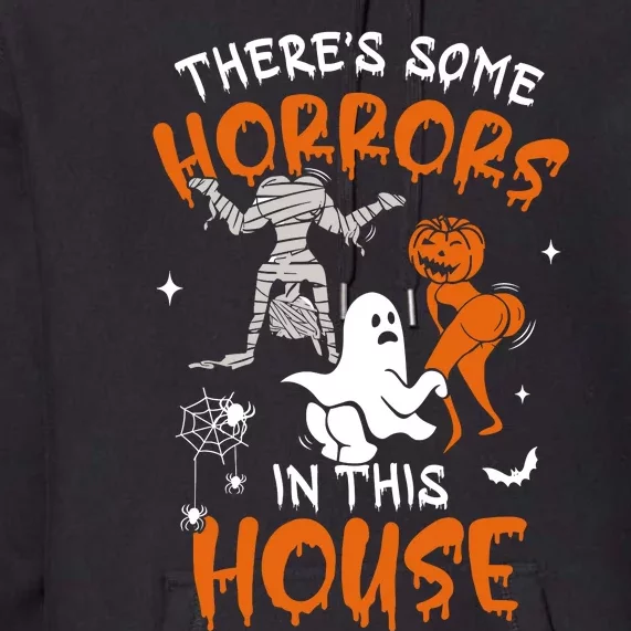 Theres Some Horrors In This House Ghost Pumpkin Halloween Premium Hoodie