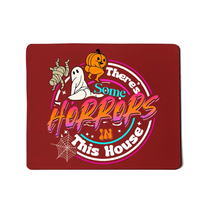 Theres Some Horrors In This House Funny Humor Halloween Mousepad