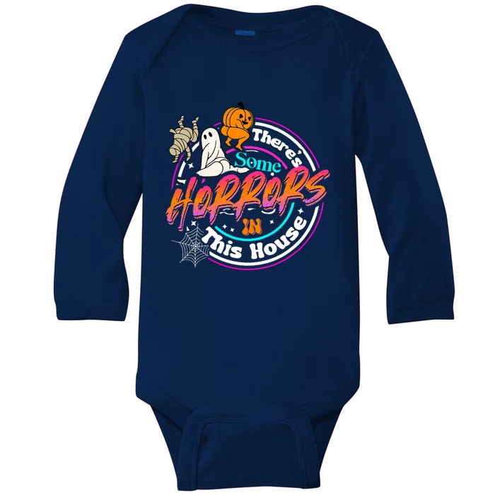 Theres Some Horrors In This House Funny Humor Halloween Baby Long Sleeve Bodysuit