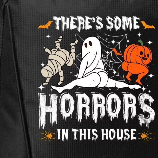 Theres Some Horrors In This House Halloween Spooky Season City Backpack