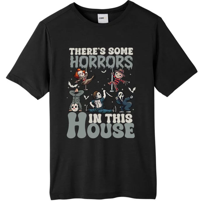 Theres Some Horrors In This House Halloween Funny Horror Characters ChromaSoft Performance T-Shirt