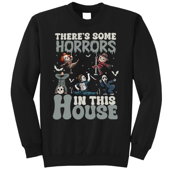 Theres Some Horrors In This House Halloween Funny Horror Characters Tall Sweatshirt