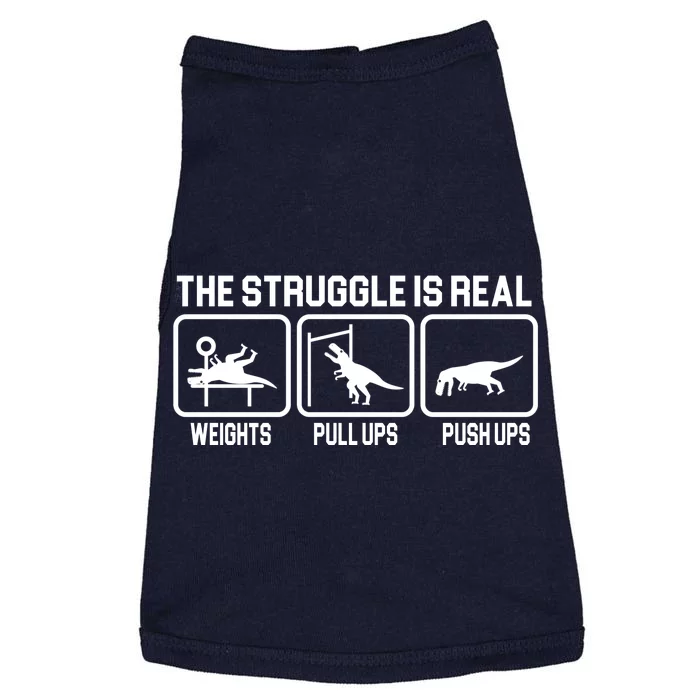 The Struggle Is Real Funny TRex Doggie Tank