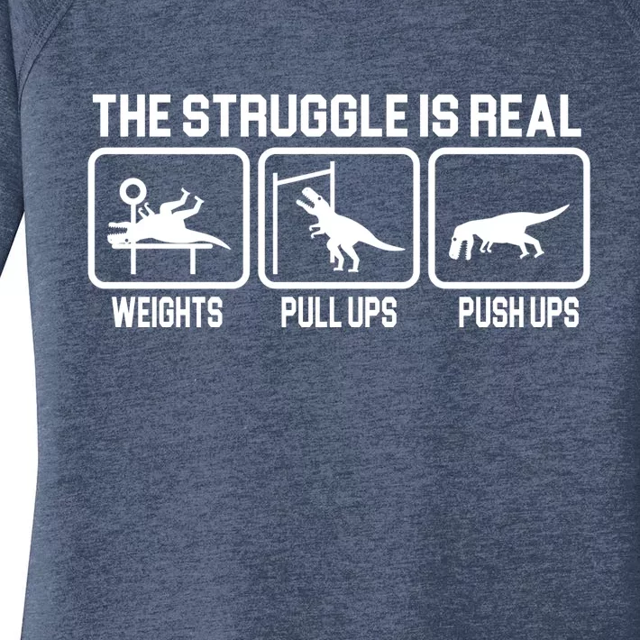 The Struggle Is Real Funny TRex Women's Perfect Tri Tunic Long Sleeve Shirt