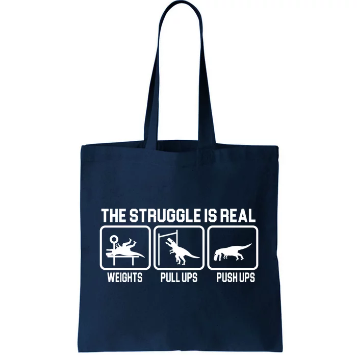 The Struggle Is Real Funny TRex Tote Bag